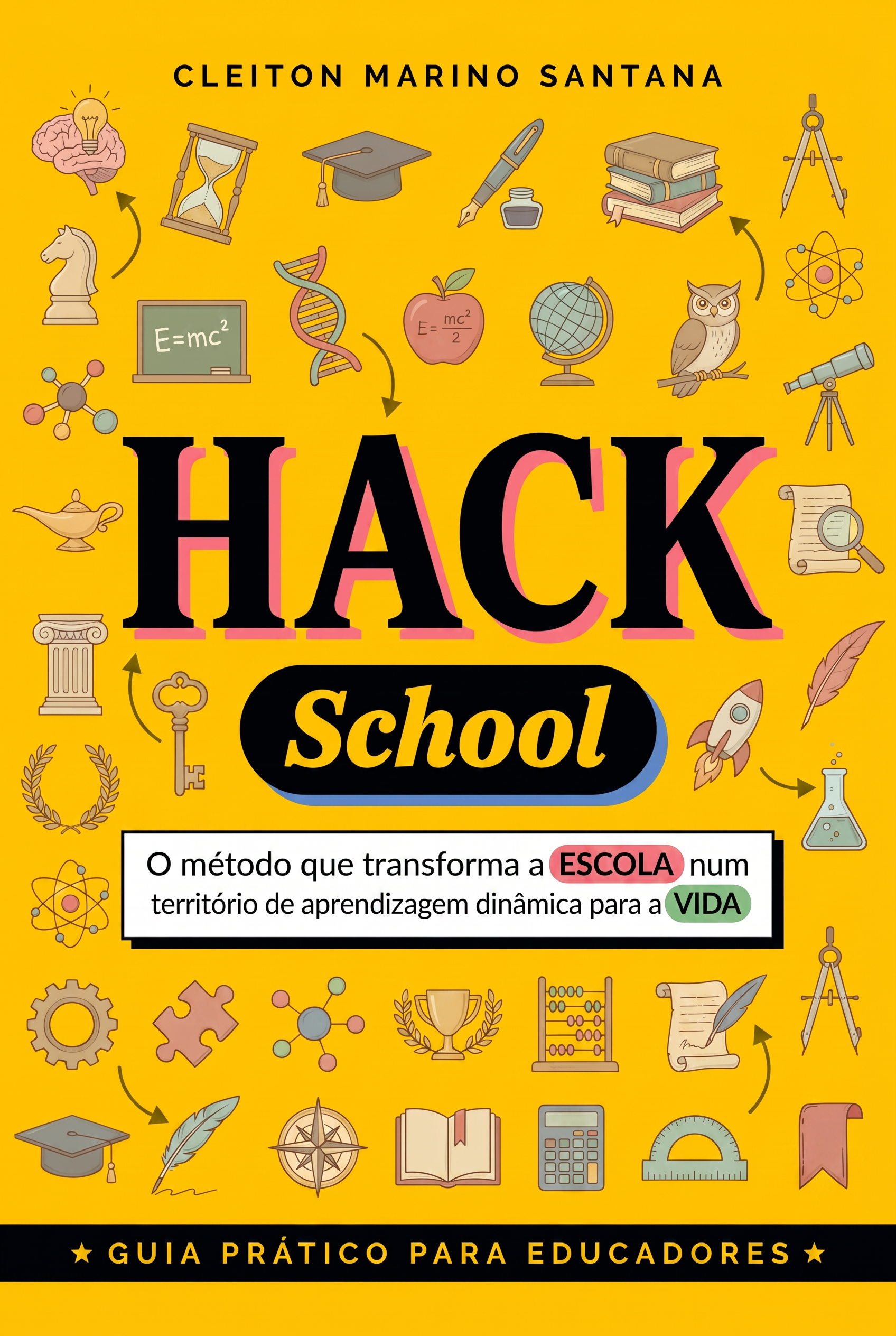 Capa do livro Hack School, de Cleiton Marino Santana — guia prático para educadores